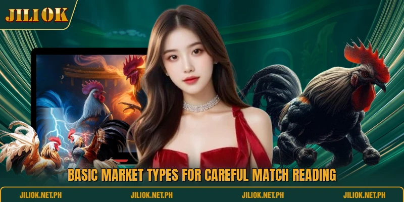 Basic market types for careful match reading