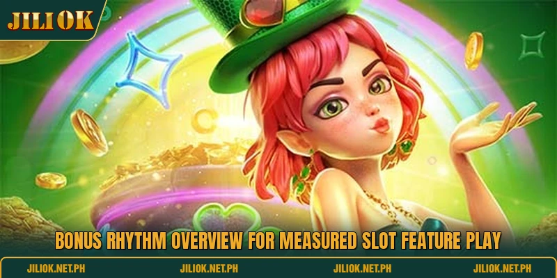 Bonus rhythm overview for measured slot feature play