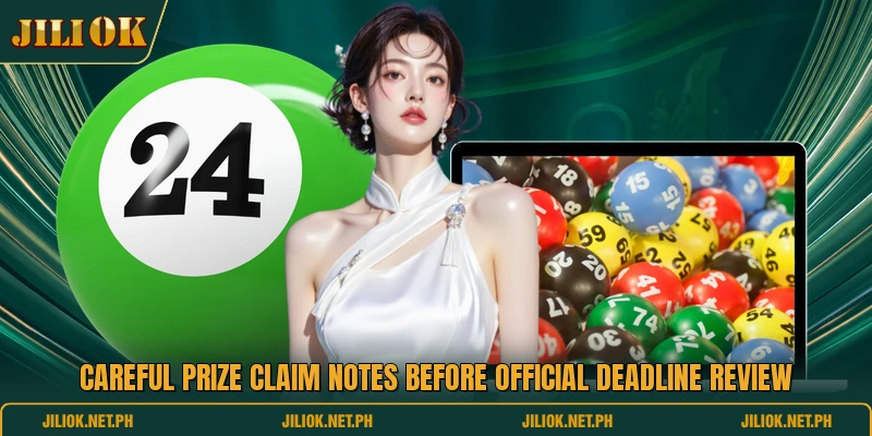 Careful prize claim notes before official deadline review
