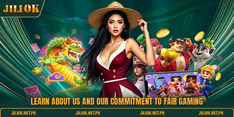 Learn about us and our commitment to fair gaming
