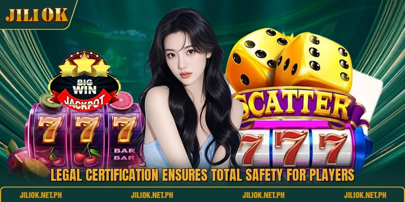 Legal certification ensures total safety for players