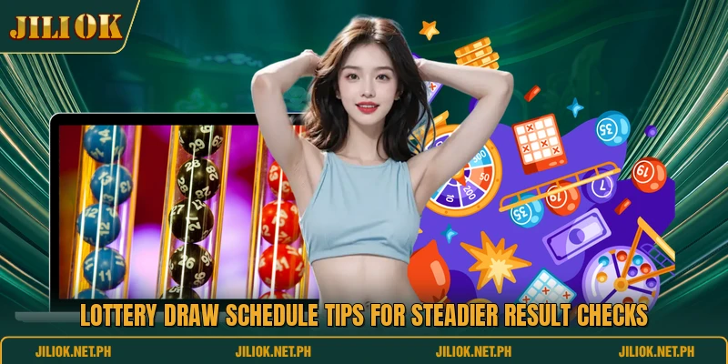 Lottery Draw Schedule tips for steadier result checks