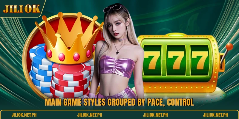 Main game styles grouped by pace, control