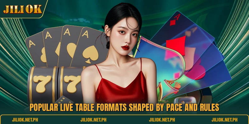 Popular live table formats shaped by pace and rules