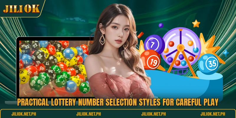 Practical lottery number selection styles for careful play