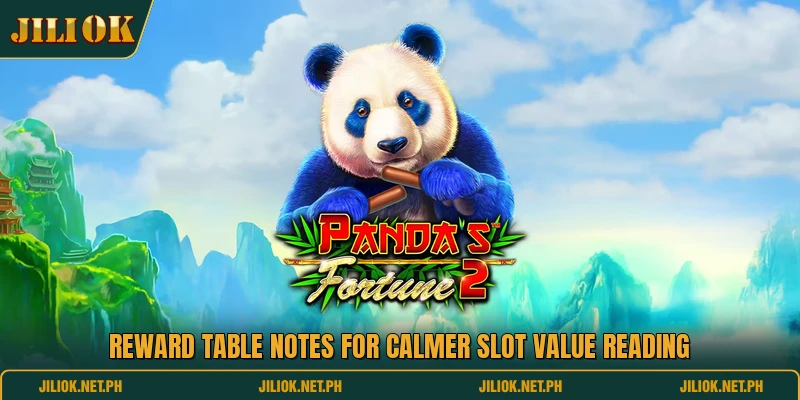 Reward table notes for calmer slot value reading