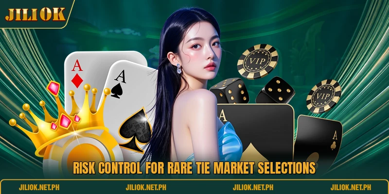 Risk control for rare tie market selections