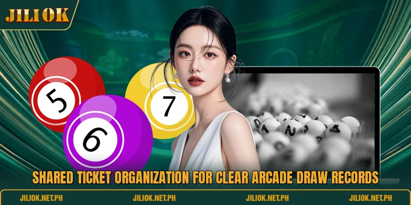 Shared ticket organization for clear arcade draw records