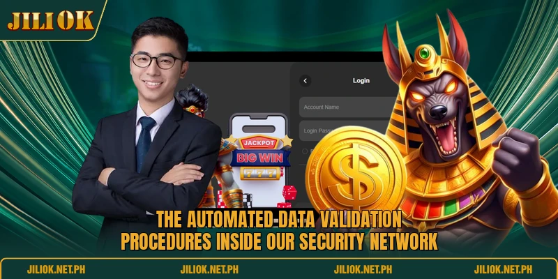 The automated data validation procedures inside our security network