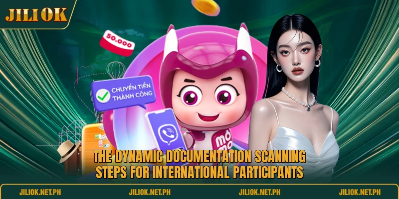 The dynamic documentation scanning steps for international participants