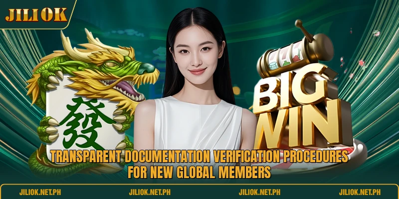Transparent documentation verification procedures for new global members